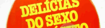 AS DELÍCIAS DO SEXO EXPLÍCITO 