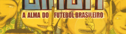 GINGA: ALMA DO FUTEBOL BRASILEIRO 